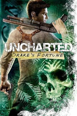 Uncharted: Drake's Fortune - A High-Octane Adventure Filled With Treasure and Thrills!