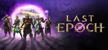  Last Epoch! Uncover Ancient Secrets and Rewrite Destiny in This Action RPG