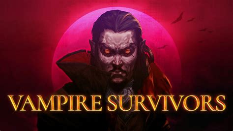 Vampire Survivors! A Gothic Bloodbath of Bullet Hell Bliss